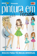 Mega Artesanato Ed. 74 - Pintura em Tecidos - Bonecas