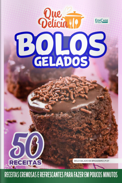 Que Delícia Ed. 79 - Bolos Gelados
