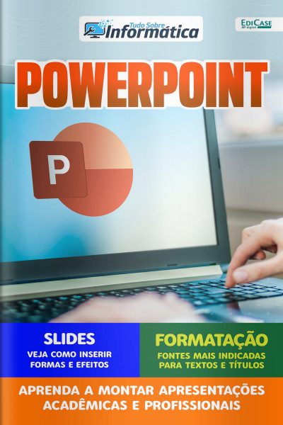 Tudo sobre informática Ed. 74 - PowerPoint