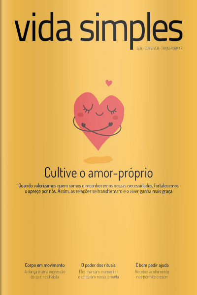 Vida Simples Ed. 265 - Cultive o amor-próprio