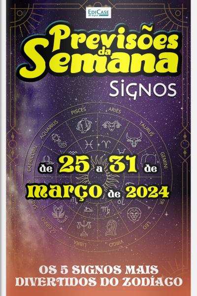 Previsões da Semana Ed. 204 - Previsões de 25 a 31 de Março de 2024