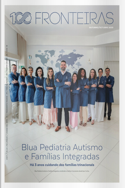 100fronteiras Ed. 217 - Blua Pediatria Autismo e Famílias Integradas: há 3 anos cuidando das famílias trinacionais