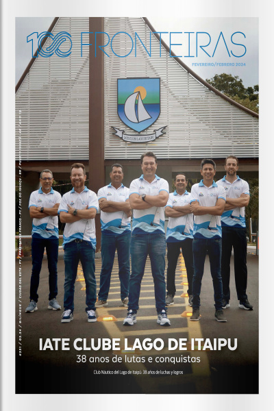 100fronteiras Ed. 221 - Iate Clube Lago de Itaipu: 38 anos de lutas e conquistas