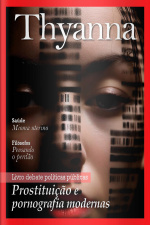 Thyanna Ed. 41 - Prostituição e pornografia modernas