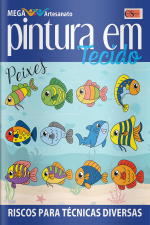 Mega Artesanato Ed. 65 - Pintura em Tecidos - Peixes