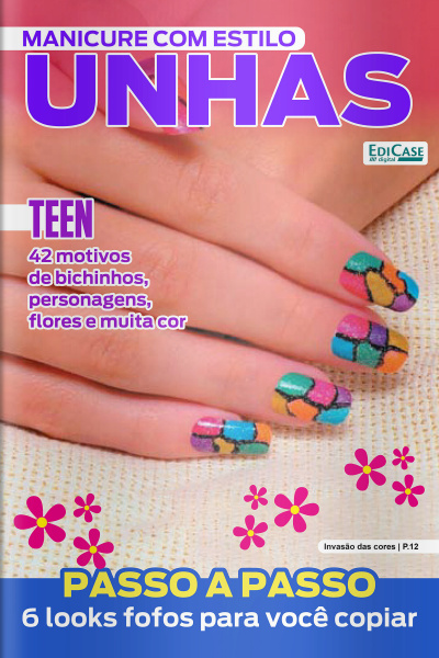 Manicure Com Estilo Ed. 65 - Unhas Teen