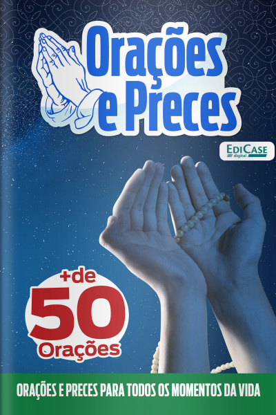 Orações e Preces Ed. 29 - Orações e Preces Para Todos os Momentos da Vida