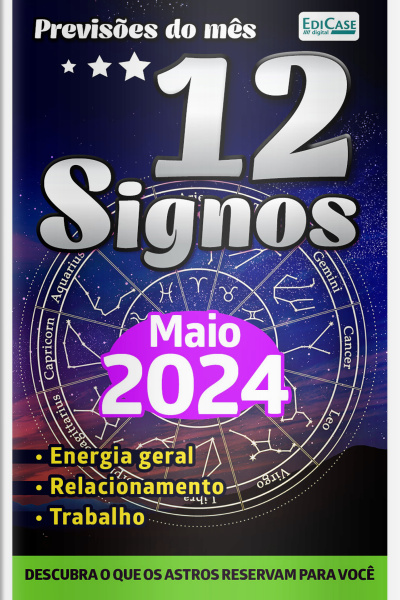 Previsões do Mês Ed. 71 - Previsões dos Signos - 12 Signos - Maio de 2024
