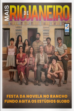 Mais Rio de Janeiro Ed. 122 - Festa da novela No Rancho Fundo agita os Estúdios Globo
