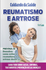 Cuidando da Saúde Ed. 31 - Reumatismo e Artrose