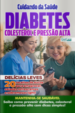 Cuidando da Saúde Ed. 32 - Diabetes, Colesterol e Pressão Alta