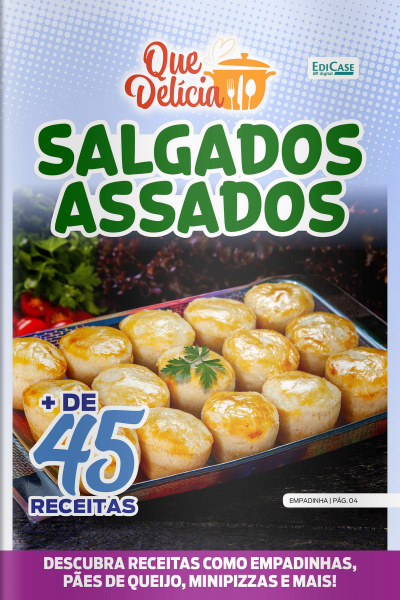 Que Delícia Ed. 85 - Salgados Assados