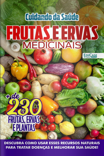 Cuidando da Saúde Ed. 33 -Frutas e Ervas Medicionais