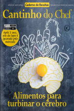 Cantinho do Chef Ed. 51 - Alimentos para turbinar o cérebro