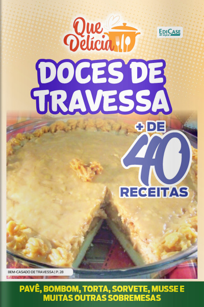 Que Delícia Ed. 71 - Doces de travessa