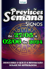 Previsões da Semana Ed. 213 - Previsões de 27/05 a 02/06 de 2024