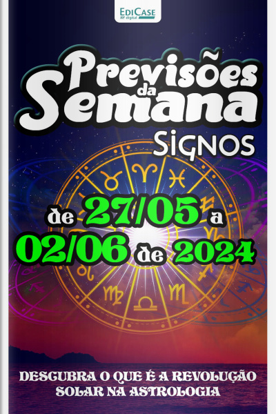 Previsões da Semana Ed. 213 - Previsões de 27/05 a 02/06 de 2024