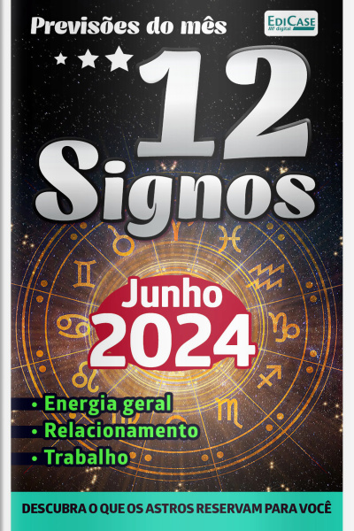 Previsões do Mês Ed. 72 - Previsões dos Signos - 12 Signos - Junho de 2024