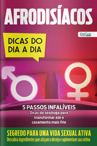 Dicas do Dia a Dia Ed. 62 - Afrodisíacos