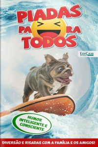 Piadas para Todos Ed. 167 - Humor Inteligente e Consciente
