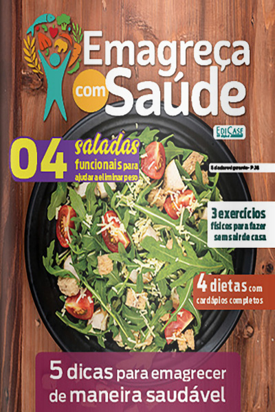 Emagreça Com Saúde Ed. 65 - Saladas para perder peso