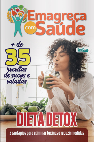 Emagreça Com Saúde Ed. 67 - Dieta Detox