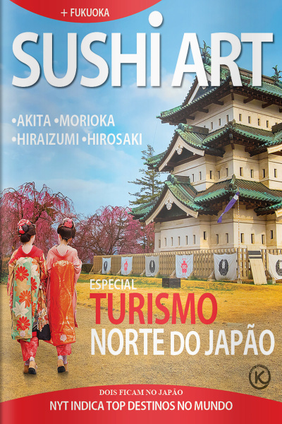 Sushi Art Ed. 63 - TURISMO: NORTE DO JAPÃO