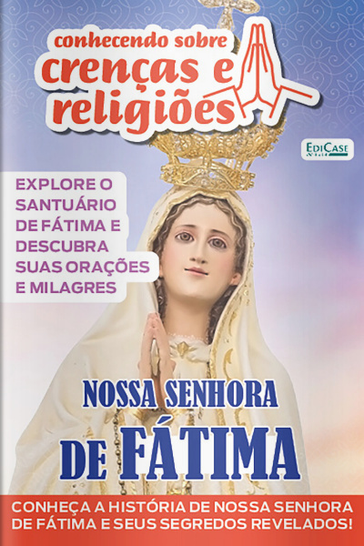 Conhecendo Crenças e Religiões Ed. 49 - Nossa Senhora de Fátima