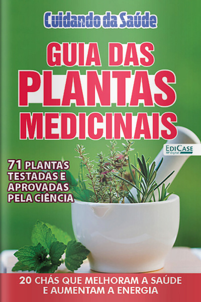 Cuidando da Saúde Ed. 37 - Guia das Plantas Medicinais