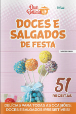Que Delícia Ed. 95 - Doces e Salgados Para Festas 