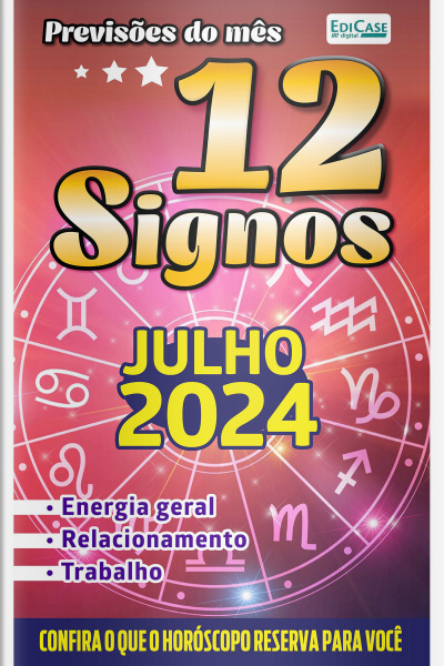 Previsões do Mês Ed. 73 - 12 Signos - Julho de 2024