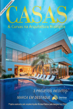 Casas e Curvas na Arquitetura Brasileira Ed. 28 - 3 Projetos Inéditos e Marca em Destaque Dominus.