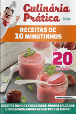 Culinária Prática Ed.37 - Receitas de 10 minutos
