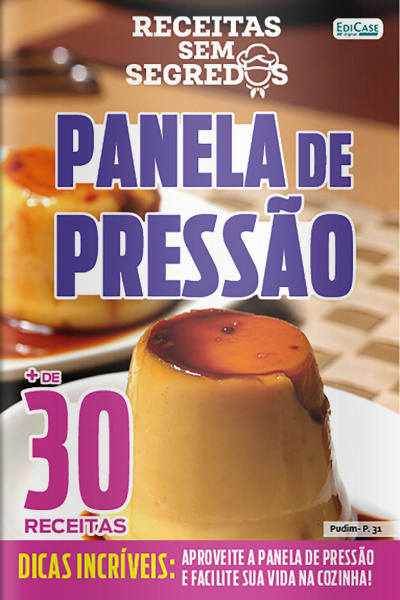 Receitas Sem Segredos Ed. 67 - Panela de Pressão