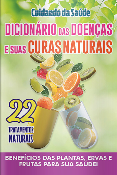 Cuidando da Saúde Ed. 38 - Dicionário das Doenças  e suas Curas Naturais
