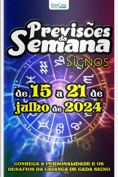 Previsões da Semana Ed. 220 - Previsões de 15 a 21 de Julho de 2024