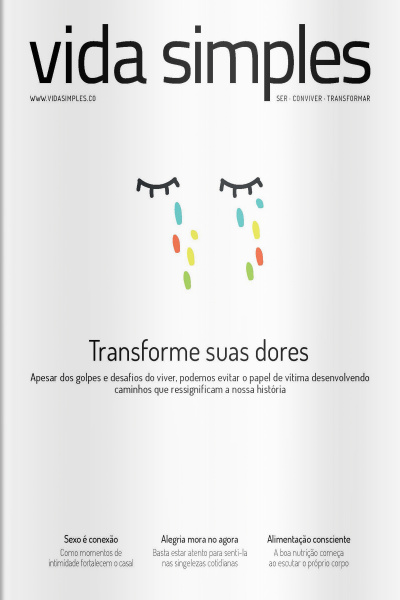 Vida Simples Ed. 269 - Transforme suas dores