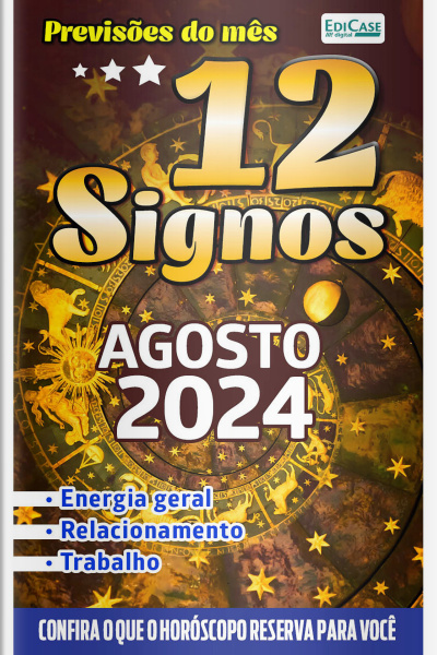 Previsões do Mês Ed. 74 - 12 Signos - Agosto de 2024