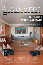 Áudio  Vídeo – Design e Tecnologia Ed. 217 - Elegância e Personalidade