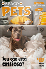 Spaço Pets Ed. 58 - ANSIEDADE PET