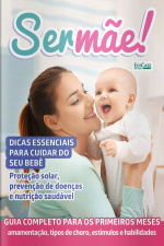 Ser Mãe Ed. 29 - Guia completo para os primeiros meses