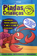 Piadas Para Crianças Ed. 146 - Curtinhas, O que é, o que é? E Charadas