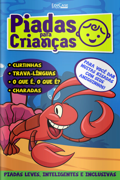 Piadas Para Crianças Ed. 146 - Curtinhas, O que é, o que é? E Charadas