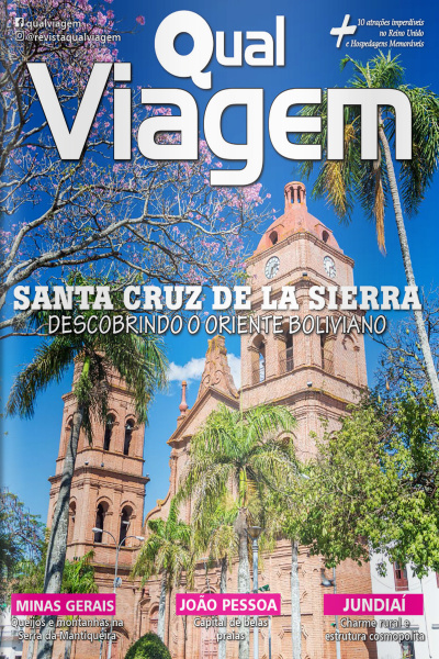 Qual Viagem Ed. 123 - Santa Cruz de La Sierra - Descobrindo o oriente boliviano