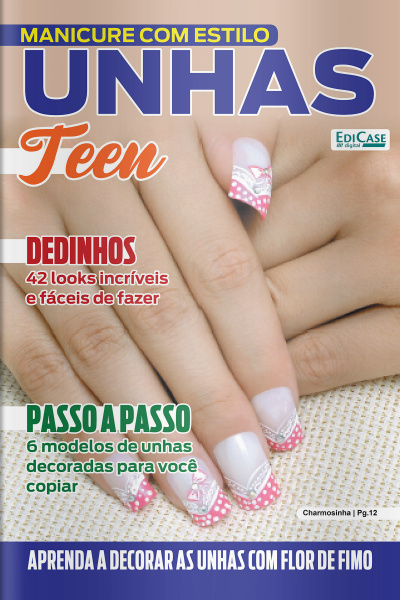 Manicure Com Estilo Ed. 56 - Unhas Teen