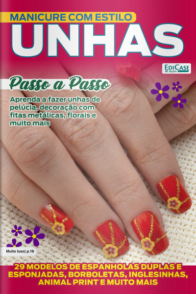 Manicure Com Estilo Ed. 60 - Unhas Passo a Passo