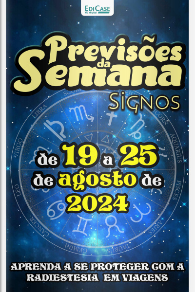 Previsões da Semana Ed. 225 - Previsões de 19 a 25 de agosto de 2024