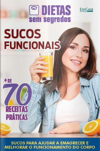 Dietas Sem Segredos Ed. 38 - Sucos Funcionais