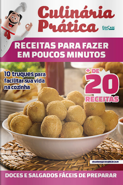 Culinária Prática Ed. 38 - Doces e salgados fáceis de preparar