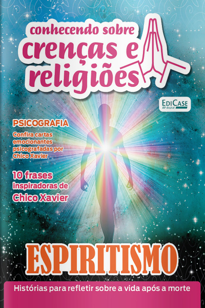 Conhecendo Sobre Crenças e Religiões Ed. 51 - Espíritismo